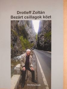 Drotleff Zoltán - Bezárt csillagok közt (dedikált példány) [antikvár]