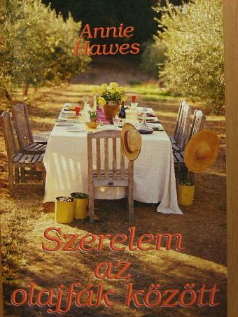 Annie Hawes - Szerelem az olajfák között [antikvár]