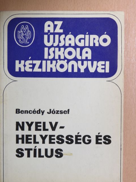 Bencédy József - Nyelvhelyesség és stílus [antikvár]