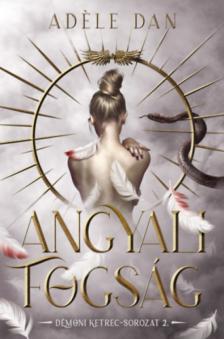 Adéle Dan - Angyali fogság [antikvár]