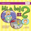 DEÁKNÉ B. KATALIN - Mi a baj itt? - Gondolkodás-fejlesztő képek viselkedési problémákhoz és balesetmegelőzéshez