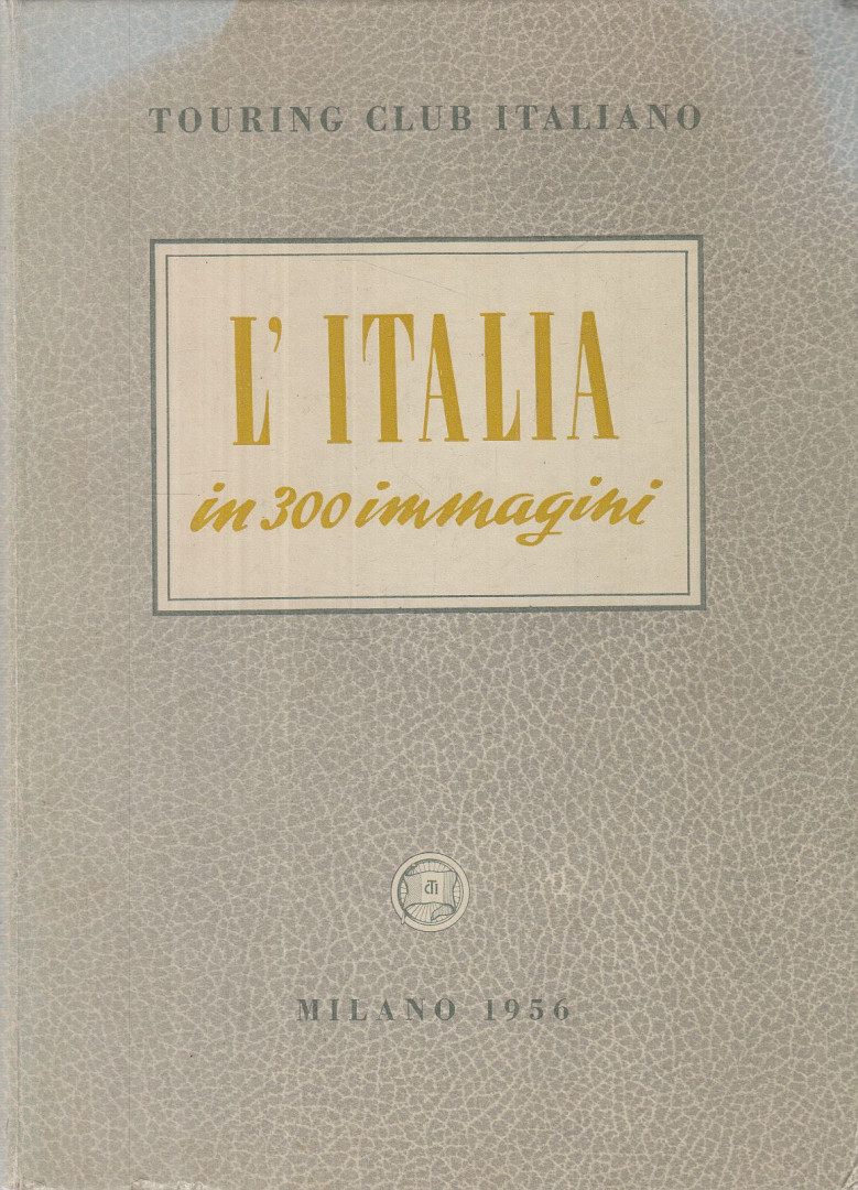 Chiodi, Cesare - L' Italia in 300 immagini [antikvár]