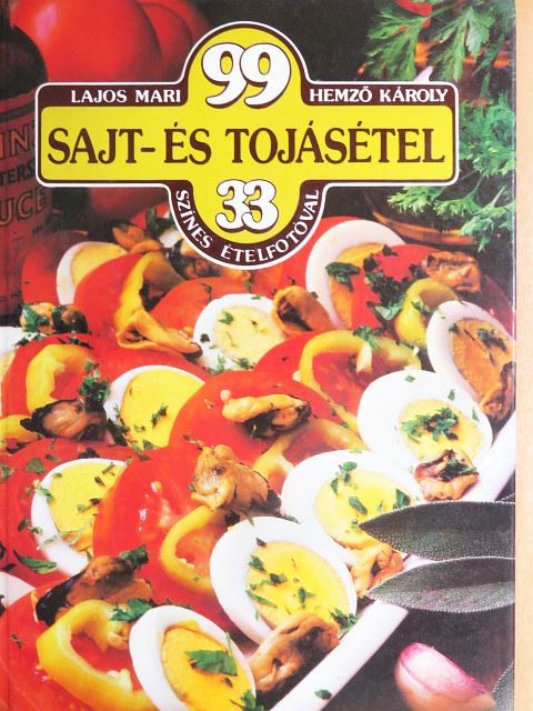 Hemző Károly - 99 sajt- és tojásétel 33 színes ételfotóval [antikvár]