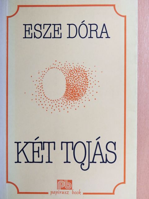 Esze Dóra - Két tojás [antikvár]
