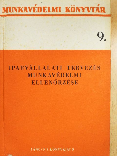 Lux Adorján - Iparvállalati tervezés munkavédelmi ellenőrzése [antikvár]