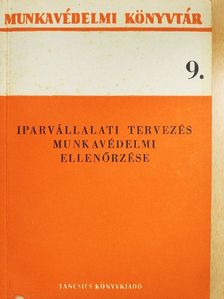Lux Adorján - Iparvállalati tervezés munkavédelmi ellenőrzése [antikvár]