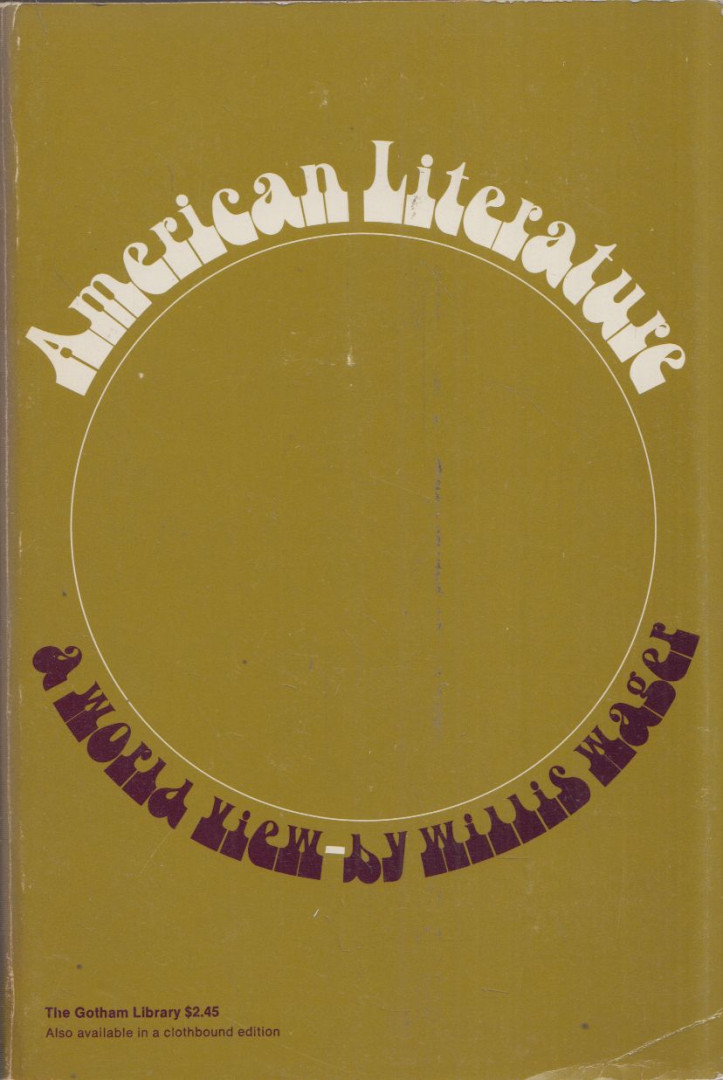 Willis Wager - American Literature: A World View [antikvár]