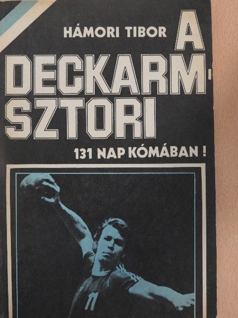 Hámori Tibor - A Deckarm-sztori [antikvár]