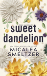 Micalea Smeltzer - Sweet Dandelion