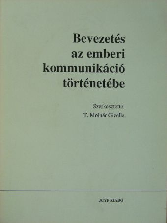 Andor Csaba - Bevezetés az emberi kommunikáció történetébe [antikvár]