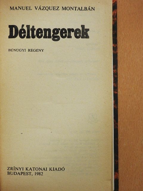 Manuel Vázquez Montalbán - Déltengerek [antikvár]
