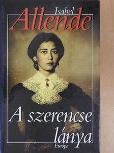 Isabel Allende - A szerencse lánya [antikvár]