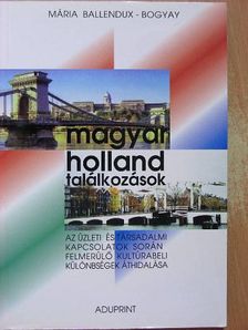 Mária Ballendux-Bogyay - Magyar-holland találkozások [antikvár]