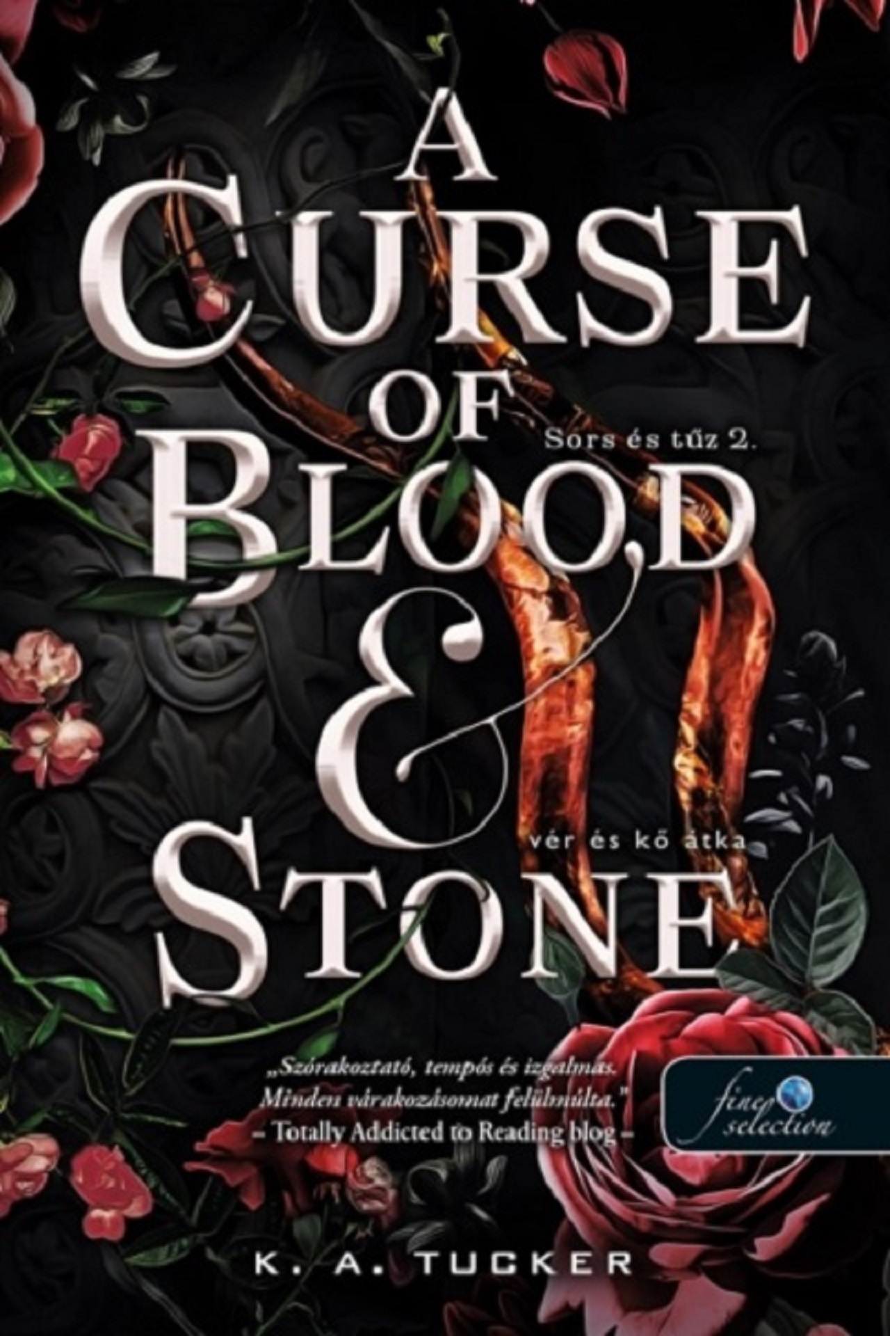 K. A. Tucker - A Curse of Blood and Stone - Vér és kő átka