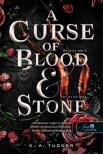 K. A. Tucker - A Curse of Blood and Stone - Vér és kő átka