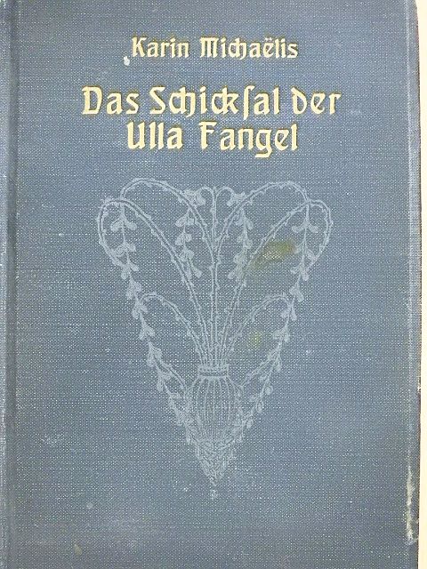 Karin Michaelis - Das Schicksal der Ulla Fangel [antikvár]
