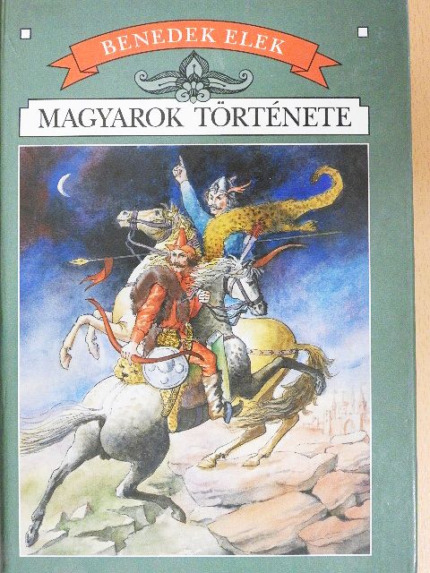 Benedek Elek - Magyarok története [antikvár]