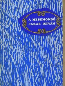 A mesemondó Jakab István [antikvár]