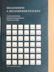 Cseh Gergő Bendegúz - Megismerni a megismerhetetlent [antikvár]