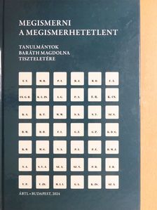 Cseh Gergő Bendegúz - Megismerni a megismerhetetlent [antikvár]
