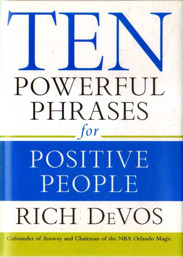 DeVos, Rich - Ten Powerful Phrases for Positive People [antikvár]