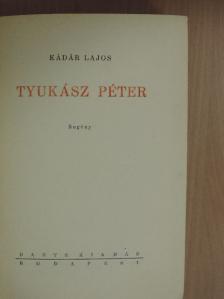 Kádár Lajos - Tyukász Péter [antikvár]