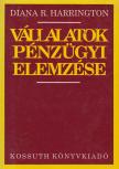 Diana R. Harrington - Vállalatok pénzügyi elemzése [antikvár]
