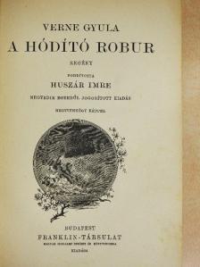 Verne Gyula - A hódító Robur [antikvár]