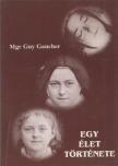 Gaucher, Mgr Guy - Egy élet története [antikvár]