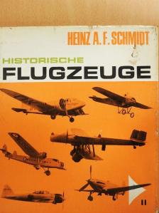Heinz A. F. Schmidt - Historische Flugzeuge II. [antikvár]