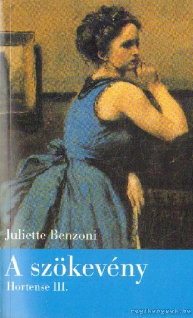 Juliette Benzoni - A szökevény [antikvár]