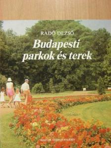 Radó Dezső - Budapesti parkok és terek [antikvár]