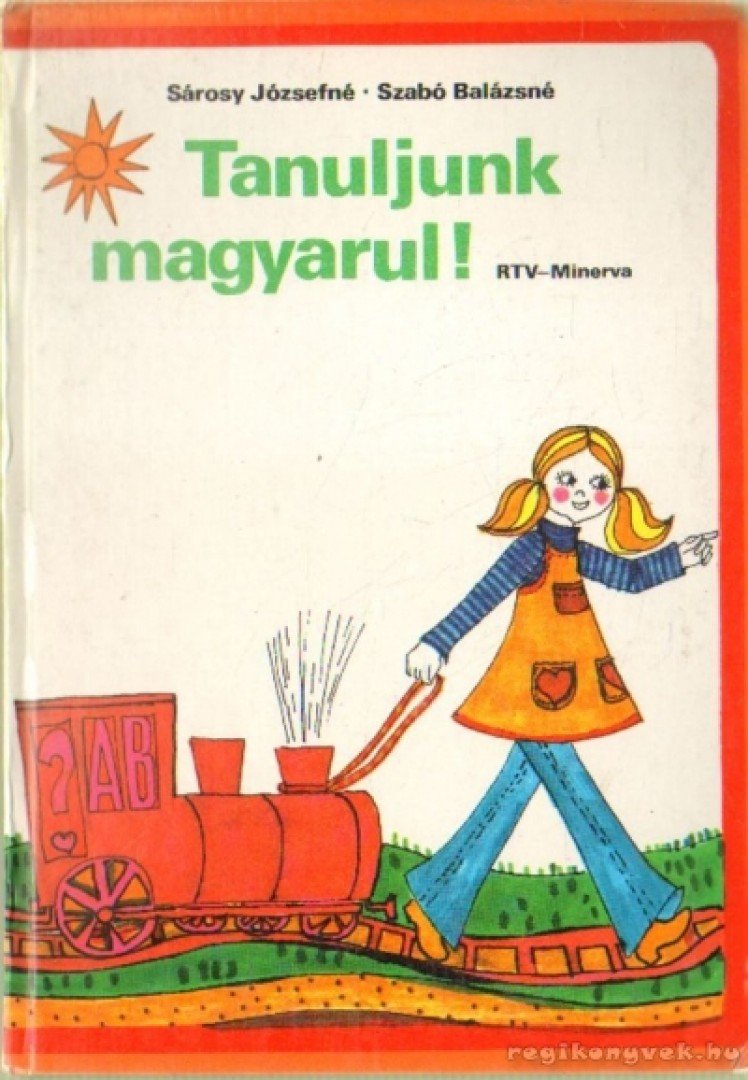 Sárosy Józsefné, Szabó Balázsné - Tanuljunk magyarul! [antikvár]