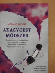 Mona Delahooke - Az agy-test módszer [antikvár]