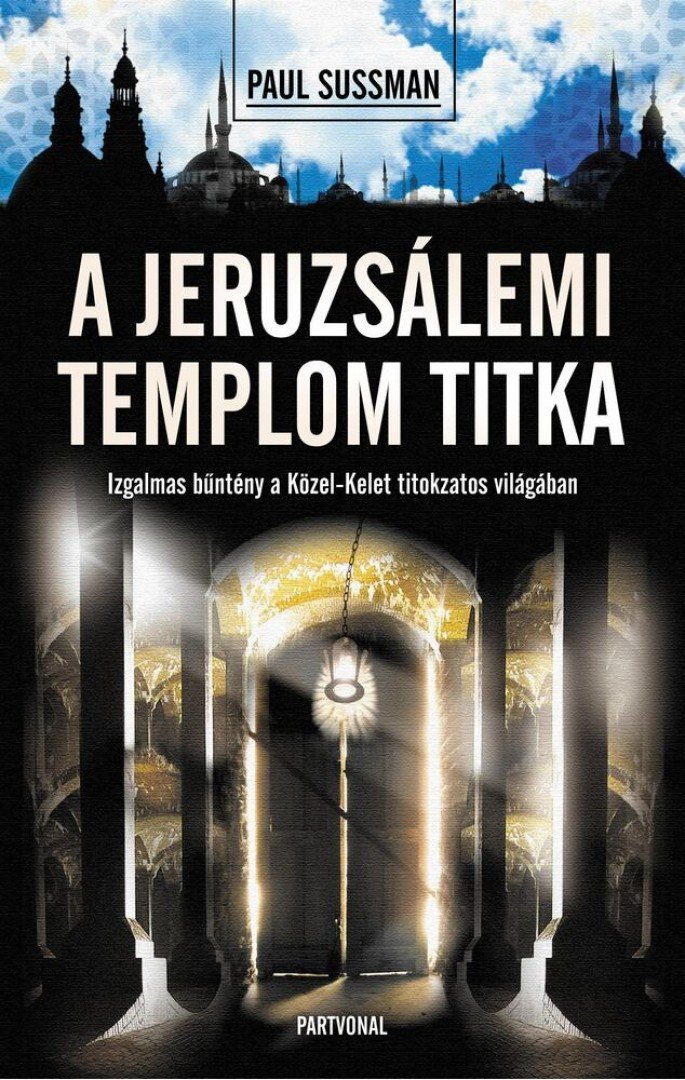 Paul Sussman - A jeruzsálemi templom titka [antikvár]