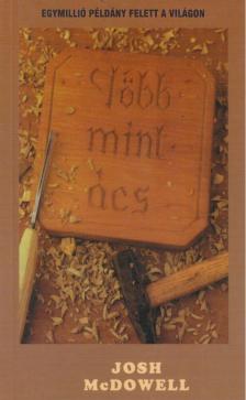 McDowell, Josh - Több mint ács [antikvár]