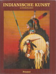 Gerhard Hoffmann - Indianische Kunst im 20. Jahrhundert [antikvár]