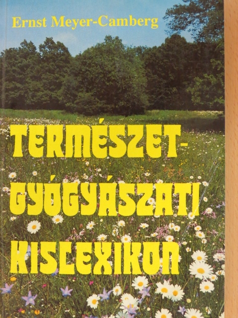 Ernst Meyer-Camberg - Természetgyógyászati kislexikon [antikvár]