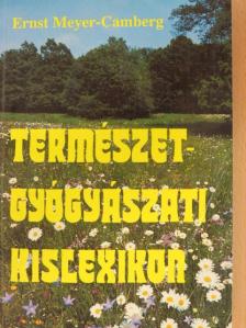 Ernst Meyer-Camberg - Természetgyógyászati kislexikon [antikvár]