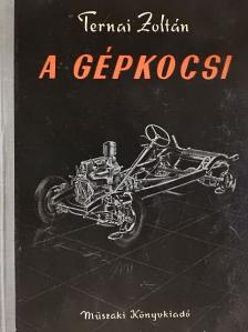 Ternai Zoltán - A gépkocsi [antikvár]