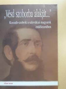 "Vésd szoborba alakját..." [antikvár]