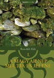 Benedek Elek - A magyar nép múltja és jelene I. [eKönyv: epub, mobi]