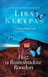 Lisa Kleypas - Ház a Rainshadow Roadon