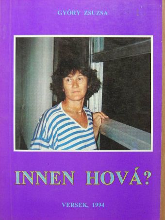 Győry Zsuzsa - Innen hová? [antikvár]