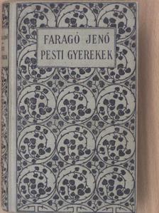 Faragó Jenő - Pesti gyerekek [antikvár]