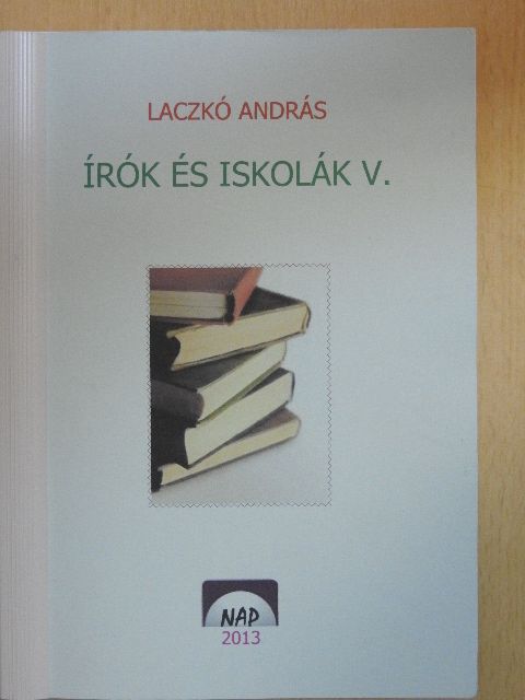 Laczkó András - Írók és iskolák V. [antikvár]