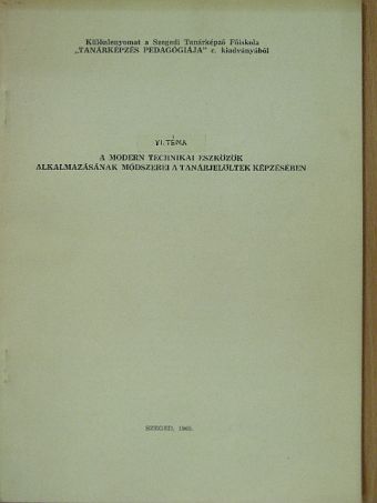 Bor Pál - A modern technikai eszközök alkalmazásának módszerei a tanárjelöltek képzésében [antikvár]