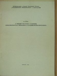 Bor Pál - A modern technikai eszközök alkalmazásának módszerei a tanárjelöltek képzésében [antikvár]