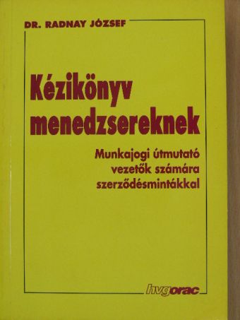 Dr. Radnay József - Kézikönyv menedzsereknek [antikvár]