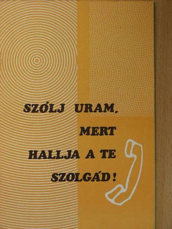 Kiss Sándor - "Szólj Uram, mert hallja a te szolgád!" [antikvár]